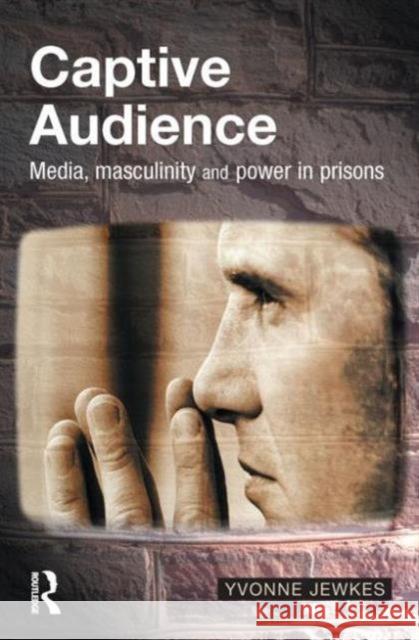 Captive Audience Yvonne Jewkes 9781903240649 WILLAN PUBLISHING - książka