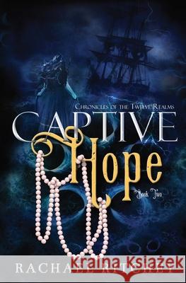 Captive Hope Rachael Ritchey 9780997203301 RR Publishing - książka