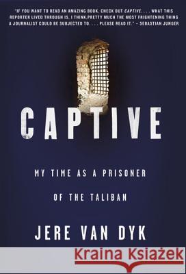 Captive: My Time as a Prisoner of the Taliban Jere Va 9780312573423 St. Martin's Griffin - książka