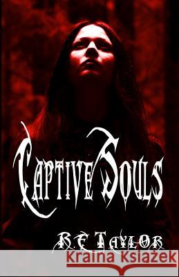 Captive Souls R E Taylor, Elizabeth Waterhouse 9780994212825 Shadowlight Publishing - książka