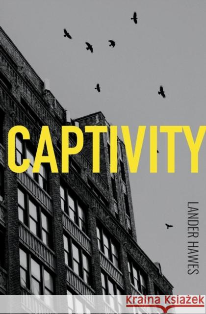 Captivity Lander Hawes 9780956422378 Unthank Books - książka