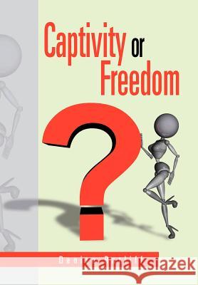 Captivity or Freedom Denise Ratliff 9781469189802 Xlibris Corporation - książka