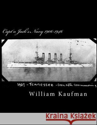 Capt'n Jack's Navy 1906-1946 William Kaufman 9781548262471 Createspace Independent Publishing Platform - książka