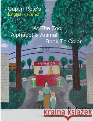 Capt'n Pete's A-B-C Animal Coloring Book - French Edwin Treffry 9781729528693 Createspace Independent Publishing Platform - książka