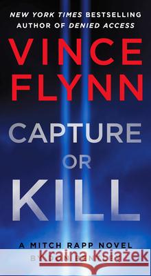 Capture or Kill: A Mitch Rapp Novel by Don Bentley Vince Flynn Don Bentley 9781668045848 Pocket Books - książka