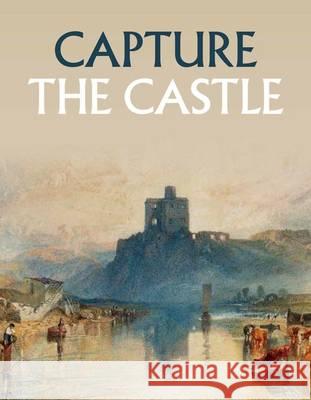 Capture the Castle  Smiles, Sam|||Craven, Tim|||Marshall, Steve 9781911408055  - książka