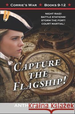 Capture the Flagship!: Night Raid! Battle Stations! Storm the Fort! Court Martial! Anthony Barton 9781927721339 ISBN Canada Library & Archives - książka