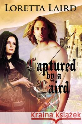 Captured by a Laird Loretta Laird 9781910397374 Luminosity Publishing Llp - książka