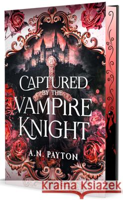 Captured by the Vampire Knight A. N. Payton 9781648985577 City Owl Press - książka