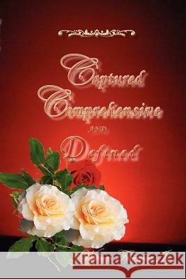 Captured, Comprehensive, and Defined William Thompso 9780975599464 Write Everlasting Tips Publishing Company - książka