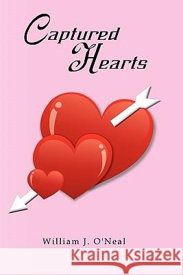 Captured Hearts William J. O'Neal 9781456855529 Xlibris Corporation - książka