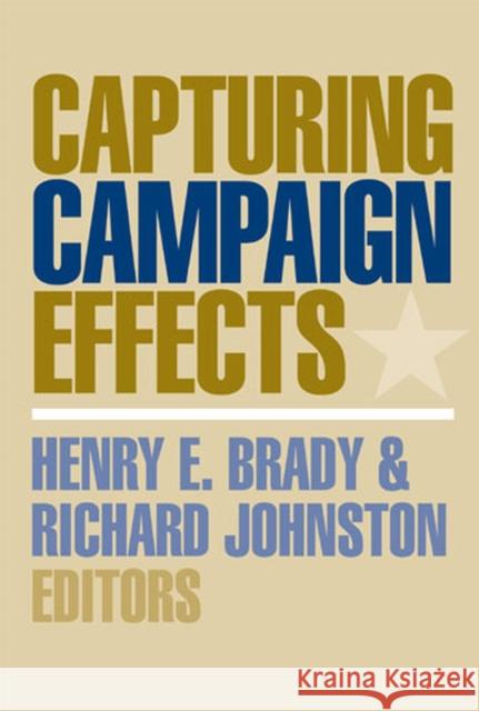 Capturing Campaign Effects Richard G. C. Johnston Henry E. Brady 9780472069217 University of Michigan Press - książka