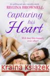 Capturing His Heart Regina Brownell 9781504085205 Open Road Media