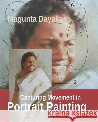 Capturing Movement in Portrait Painting Magunta Dayakar 9781726796873 Independently Published - książka