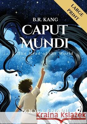 Caput Mundi, the Head of the World (Book #1 Enarii): Large Print Edition B. R. Kang 9781969668098 AP Creative LLC - książka