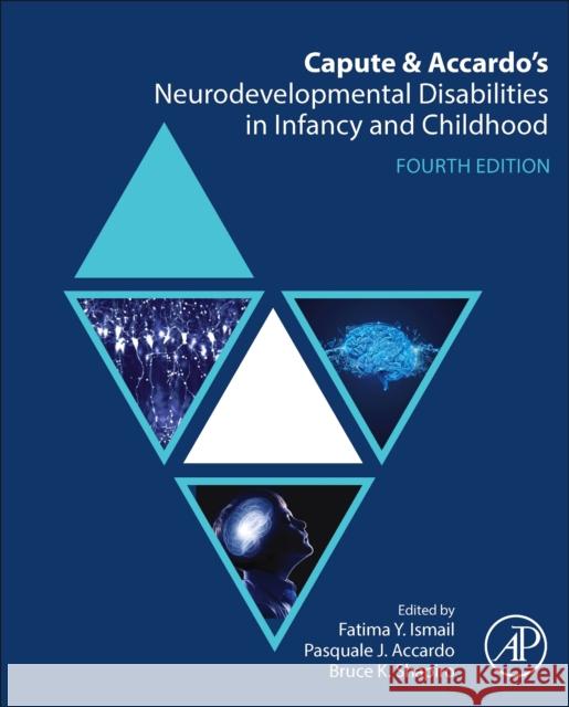 Capute and Accardo's Neurodevelopmental Disabilities in Infancy and Childhood Fatima Y. Ismail Pasquale J. Accardo Bruce K. Shapiro 9780128240601 Academic Press - książka