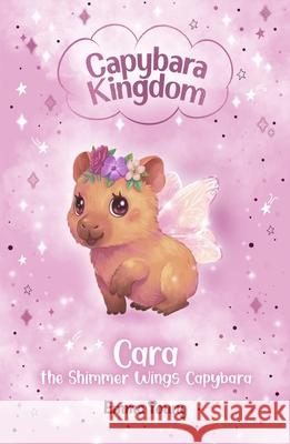 Capybara Kingdom: Cara the Shimmer Wings Capybara Emma Young 9780702346101 Scholastic - książka