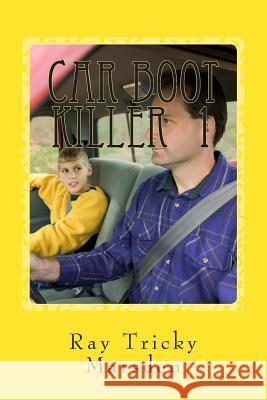 Car Boot Killer 1 MR Ray Tricky Marsden 9781511898409 Createspace - książka