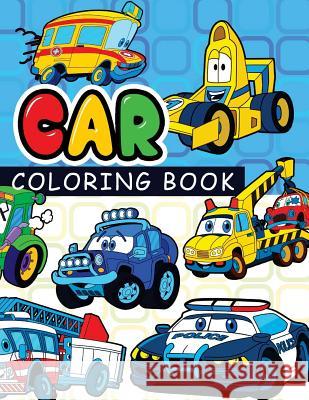 Car coloring book: On The Road Cars & More Transportation (Coloring Books For Kids) Car Coloring Books for Kids 9781543129595 Createspace Independent Publishing Platform - książka