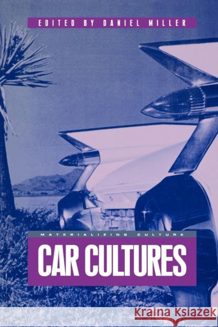 Car Cultures Daniel Miller 9781859734070 Berg Publishers - książka