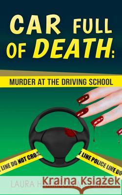 Car Full of Death: A Shelf & Chloe Barker Mystery Laura Harrison McBride 9781500571801 Createspace - książka