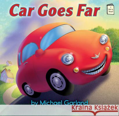 Car Goes Far Michael Garland Michael Garland 9780823430581 Holiday House - książka