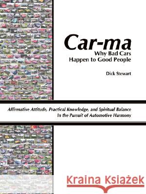 Car-ma: Why Bad Cars Happen to Good People Stewart, Dick 9781434356185 Authorhouse - książka