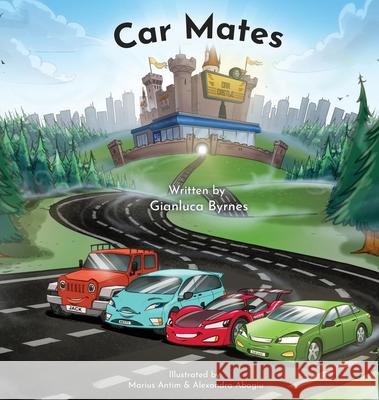 Car Mates Gianluca Byrnes 9781648041464 Rosedog Books - książka