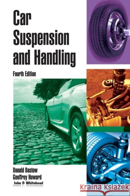 Car Suspension and Handling, Fourth Edition Howard, Geoffrey 9780768008722 SAE International - książka