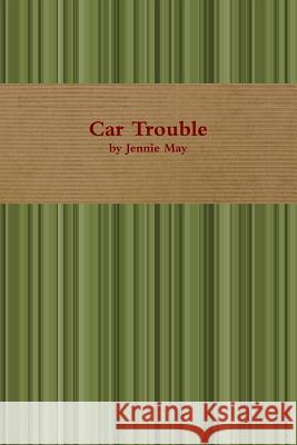 Car Trouble; Spanking Stories Jennie May 9780557241231 Lulu.com - książka
