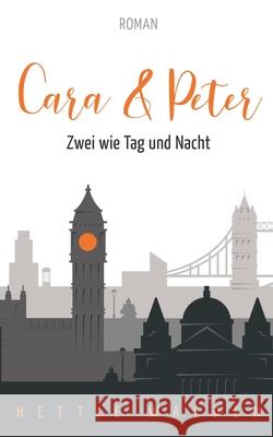 Cara und Peter: Zwei wie Tag und Nacht Hettie Walden 9783751954068 Books on Demand - książka