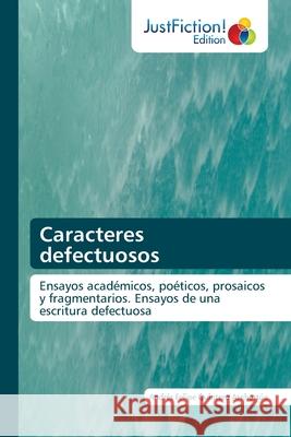 Caracteres defectuosos Andrés Felipe Quintero Atehortúa 9786200495426 Justfiction Edition - książka