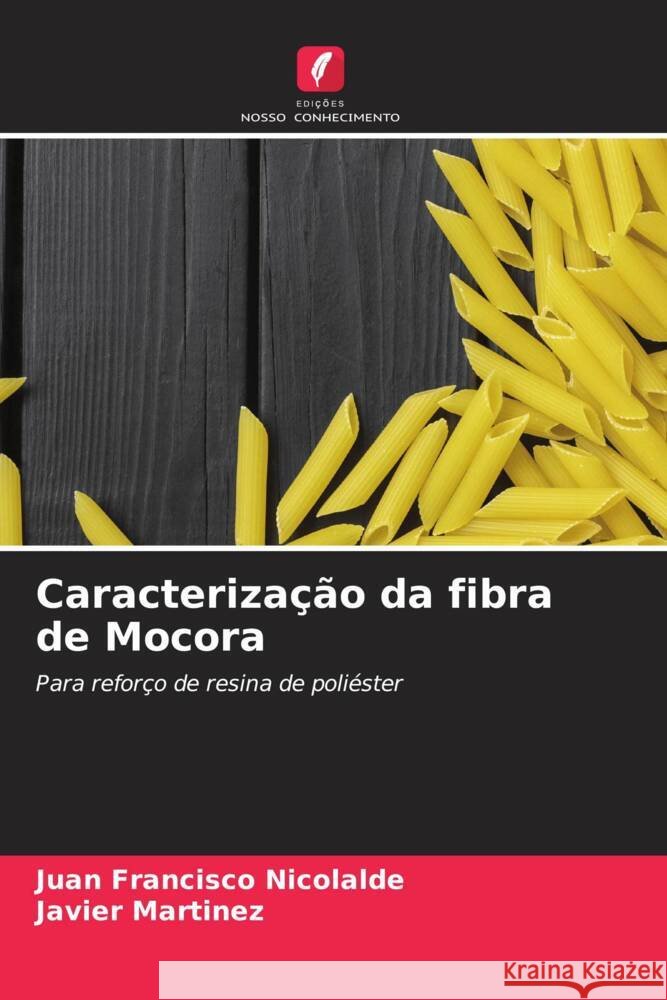 Caracterização da fibra de Mocora Nicolalde, Juan Francisco, Martinez, Javier 9786207089581 Edições Nosso Conhecimento - książka
