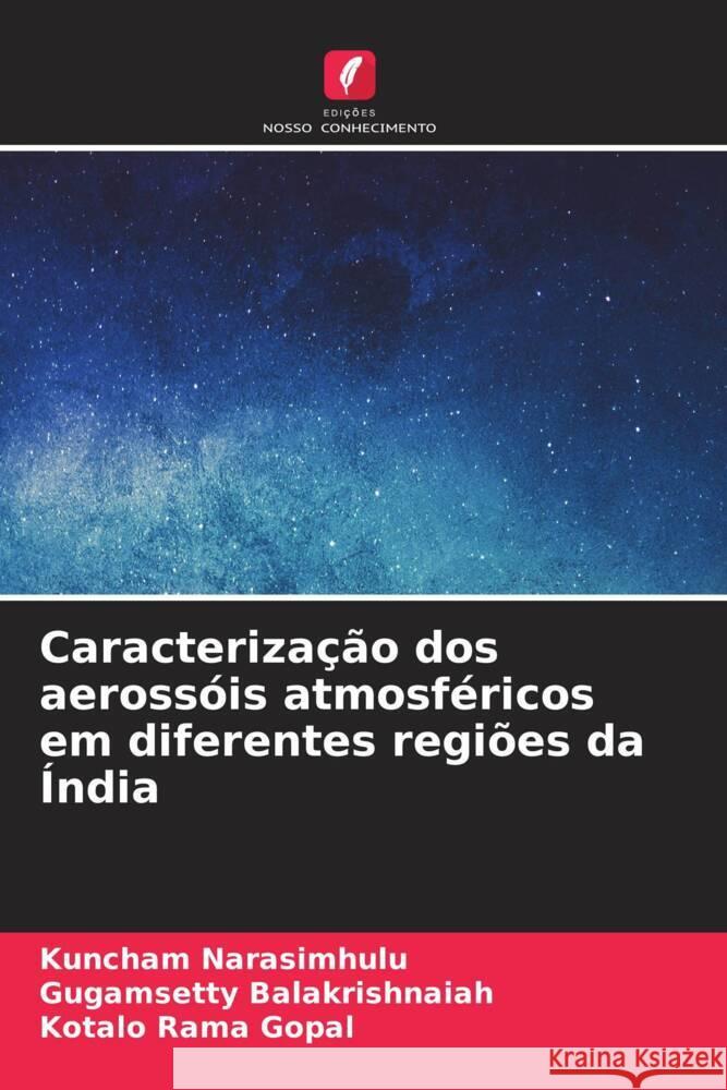 Caracterização dos aerossóis atmosféricos em diferentes regiões da Índia Narasimhulu, Kuncham, Balakrishnaiah, Gugamsetty, Rama Gopal, Kotalo 9786206443131 Edições Nosso Conhecimento - książka