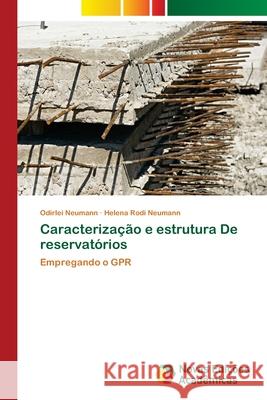 Caracterização e estrutura De reservatórios Neumann, Odirlei 9786202045360 Novas Edicioes Academicas - książka
