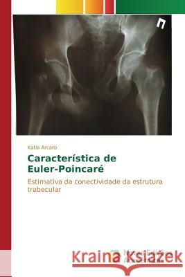 Característica de Euler-Poincaré Arcaro Katia 9786130160838 Novas Edicoes Academicas - książka