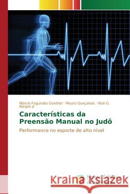 Características da Preensão Manual no Judô Fagundes Goethel Márcio 9783639750119 Novas Edicoes Academicas - książka