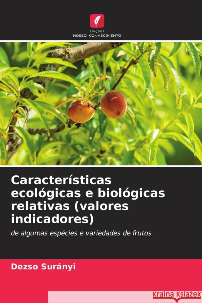 Características ecológicas e biológicas relativas (valores indicadores) Surányi, Dezso 9786204759074 Edições Nosso Conhecimento - książka