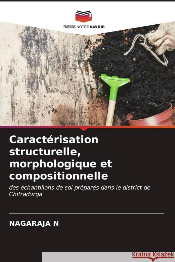 Caract?risation structurelle, morphologique et compositionnelle Nagaraja N 9786207044795 Editions Notre Savoir - książka