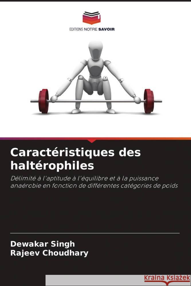 Caractéristiques des haltérophiles Singh, Dewakar, Choudhary, Rajeev 9786204687155 Editions Notre Savoir - książka