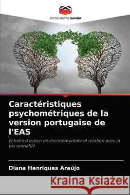 Caractéristiques psychométriques de la version portugaise de l'EAS Henriques Araújo, Diana 9786204053523 Editions Notre Savoir - książka