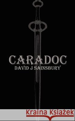 Caradoc David J. Sainsbury 9781420866599 Authorhouse - książka