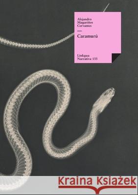 Caramur? Alejandro Magari?o 9788490079577 Linkgua Ediciones - książka