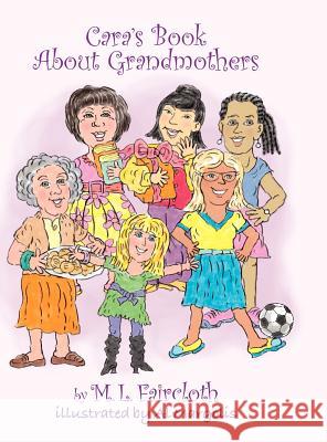 Cara's Book about Grandmothers Mary Lou Faircloth 9781618634474 Bookstand Publishing - książka