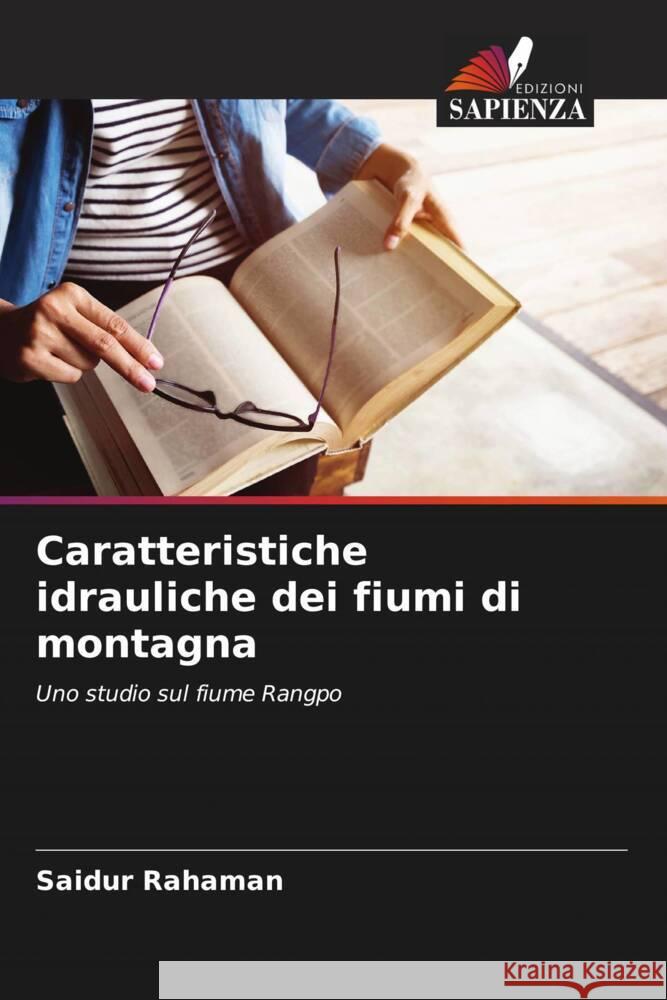 Caratteristiche idrauliche dei fiumi di montagna Rahaman, Saidur 9786208573454 Edizioni Sapienza - książka