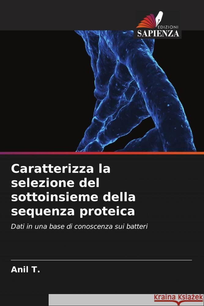 Caratterizza la selezione del sottoinsieme della sequenza proteica T., Anil 9786206302179 Edizioni Sapienza - książka