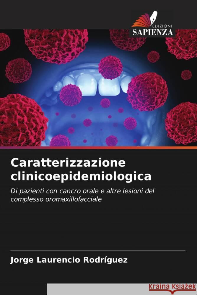 Caratterizzazione clinicoepidemiologica Jorge Laurencio Rodr?guez 9786206931751 Edizioni Sapienza - książka