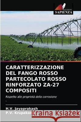 Caratterizzazione del Fango Rosso Partecolato Rosso Rinforzato Za-27 Compositi Jayaprakash, H. V. 9786202637305 KS OmniScriptum Publishing - książka