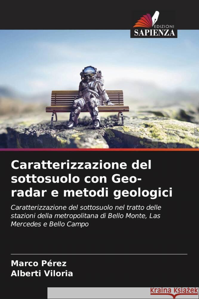 Caratterizzazione del sottosuolo con Geo-radar e metodi geologici Marco P?rez Alberti Viloria 9786207042753 Edizioni Sapienza - książka