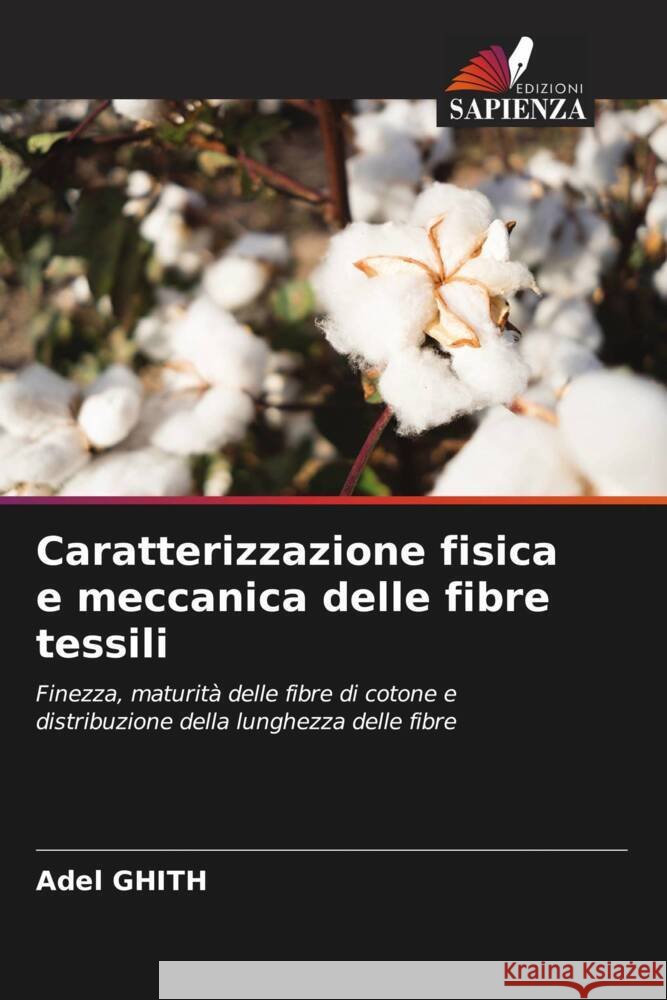 Caratterizzazione fisica e meccanica delle fibre tessili Ghith, Adel 9786205134931 Edizioni Sapienza - książka